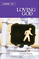 Journey 101: Loving God Leader Guide