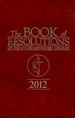 Book of Resolutions of The United Methodist Church 2012