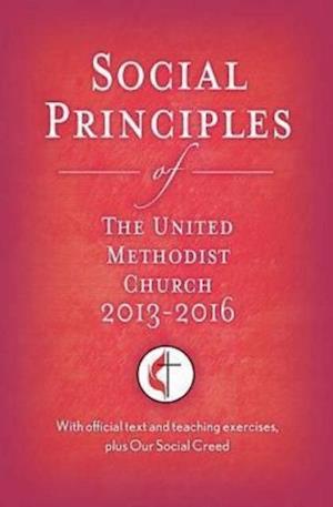 Social Principles of The United Methodist Church 2013-2016