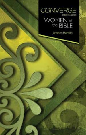 Converge Bible Studies: Women of the Bible