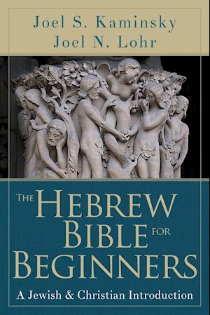 The Hebrew Bible for Beginners