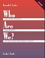 Who Are We?   Leader's Guide   Doctrine, Ministry, and Mission of the United Methodist Church
