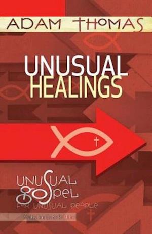 Unusual Healings Personal Reflection Guide