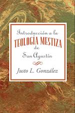 Introducción a la teología mestiza de San Agustín AETH
