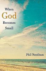 When God Becomes Small