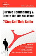 How to Survive Redundancy & Create the Life You Want