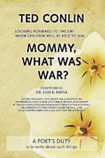 Mommy, What Was War?