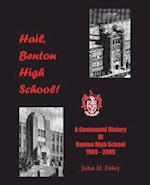 Hail, Benton High School: A Centennial History of Benton High School, 1905-2005 
