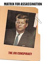 Matrix for Assassination: The JFK Conspiracy 