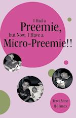 I Had a Preemie, But Now, I Have a Micro-Preemie!!