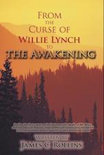 From the Curse of Willie Lynch to the Awakening