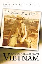 Hi Mom, I'm O.K. and Other Lies from Vietnam