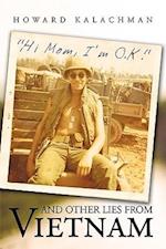 Hi Mom, I'm O.K. and Other Lies from Vietnam