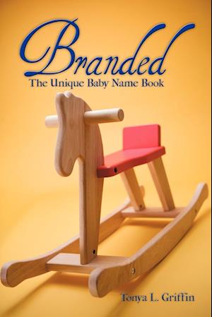 Branded: The Unique Baby Name Book