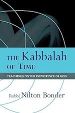 The Kabbalah of Time: Teachings on the Inexistence of God