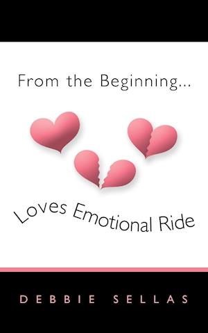 From the Beginning...Loves Emotional Ride