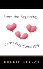 From the Beginning...Loves Emotional Ride