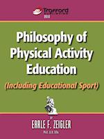 Philosophy of Physical Activity Education (Including Educational Sport)