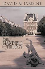 The Mandible Trilogy