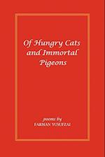 Of Hungry Cats and Immortal Pigeons