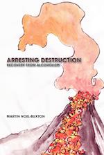 Arresting Destruction