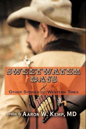 Sweetwater Days and Other Stories of Western Times