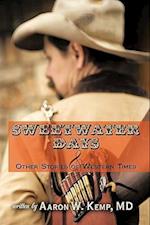 Sweetwater Days and Other Stories of Western Times