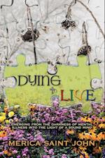 Dying to Live