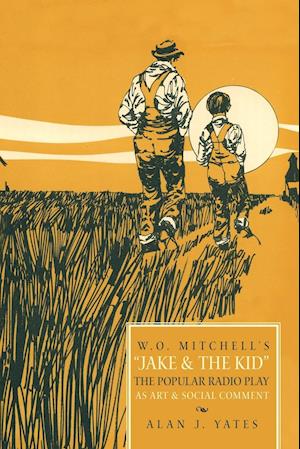 "W.O. Mitchell's Jake & the Kid