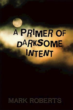 Primer of Darksome Intent