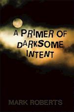 Primer of Darksome Intent