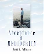 Acceptance of Mediocrity