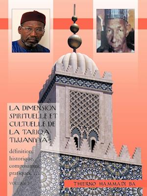 La Dimension Spirituelle Et Cultuelle de La Tariqa Tijjaniyya