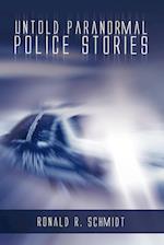 Untold Paranormal Police Stories