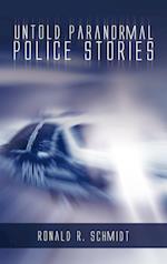 Untold Paranormal Police Stories