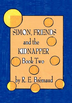 Simon, Friends, and the Kidnapper