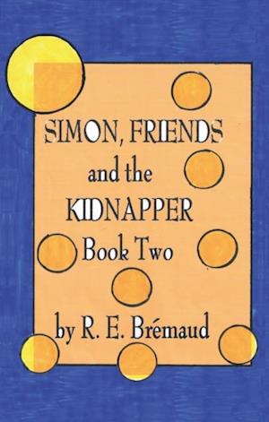 Simon, Friends, and the Kidnapper