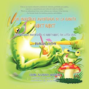 Las Increibles Aventuras de La Ranita Ribet Ribet - Bilingual Edition