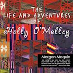 The Life and Adventures of Holly O'Malley