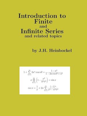 Introduction to Finite and Infinite Series and Related Topics