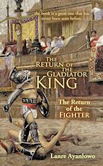 The Return of the Gladiator King
