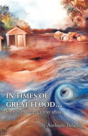 In Times of Great Flood...