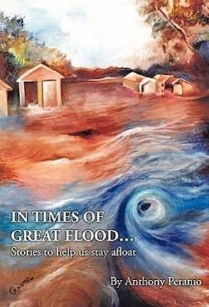 In Times of Great Flood...