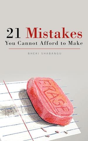 21 Mistakes You Cannot Afford to Make