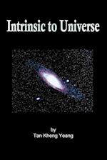 Intrinsic to Universe
