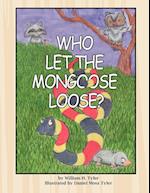 Who Let the Mongoose Loose?