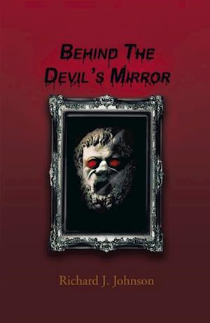 Behind the Devil'S Mirror