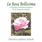 La Rosa Bellissima