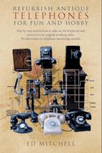 Refurbish Antique Telephones for Fun and Hobby