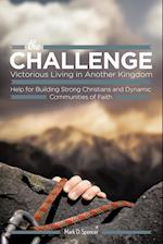 the Challenge Victorious Living in Another Kingdom